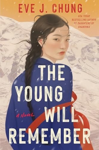 Book cover: The Young Will Remember by Eve J. Chung